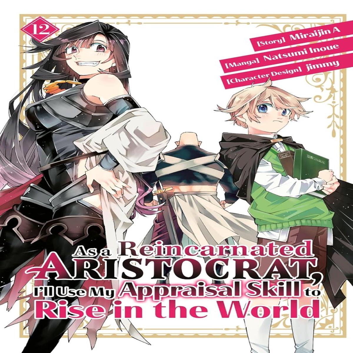 As A Reincarnated Aristocrat, I'll Use My Appraisal Skill To Rise In The World 12 (Manga)