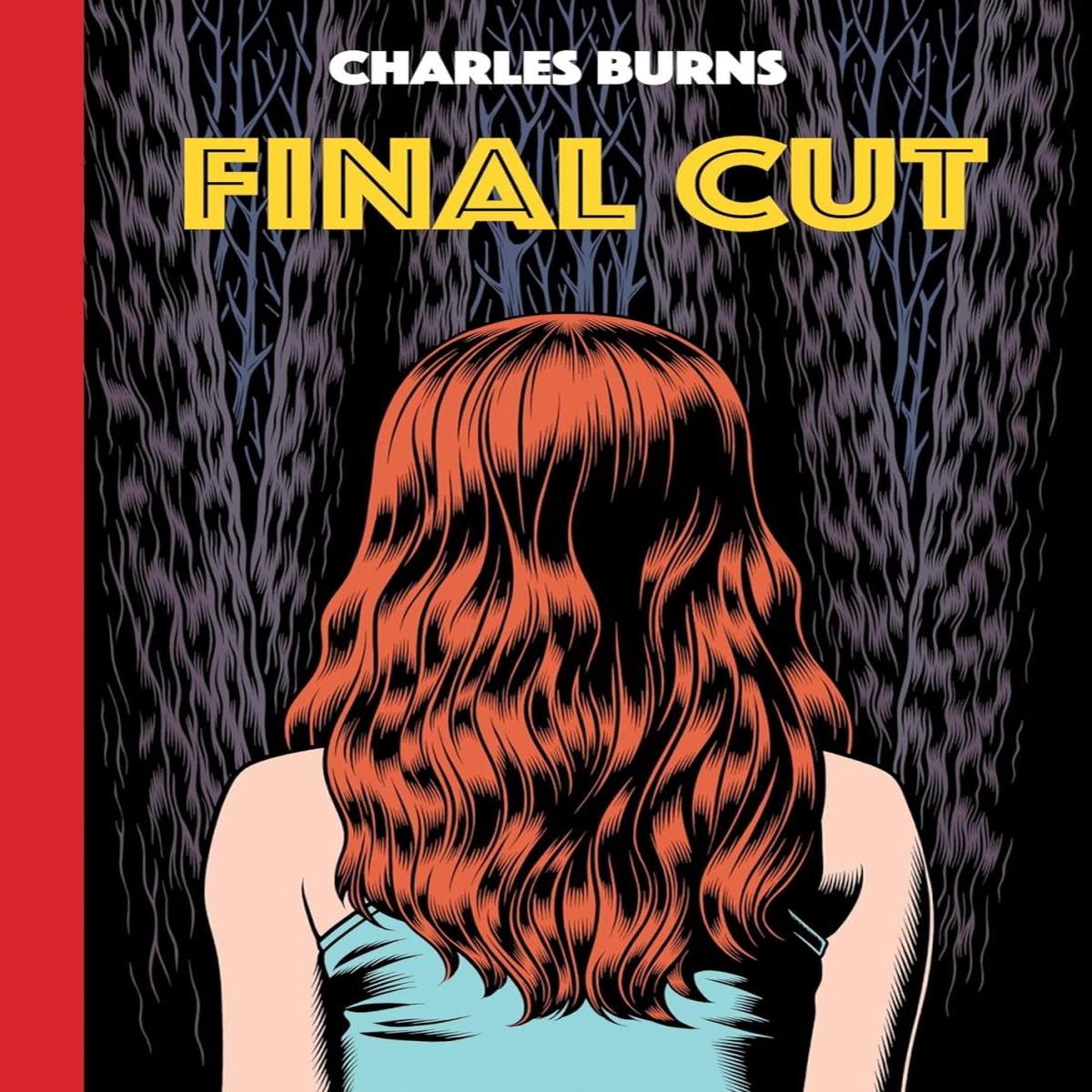 Final Cut by Charles Burns HC