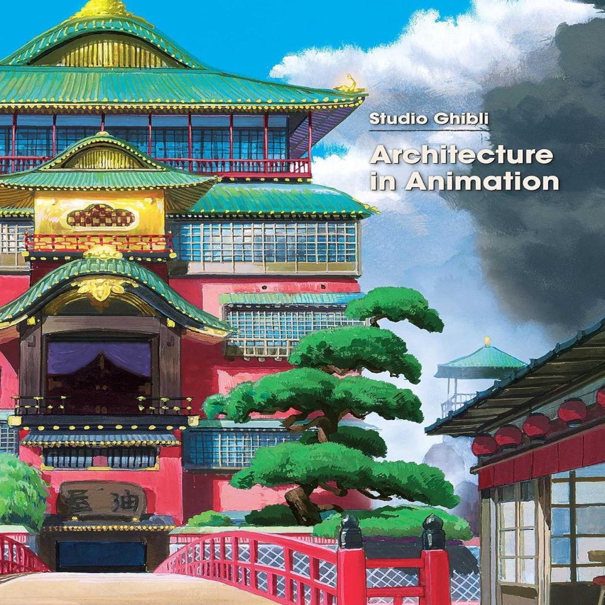 Studio Ghibli: Architecture In Animation Hardcover