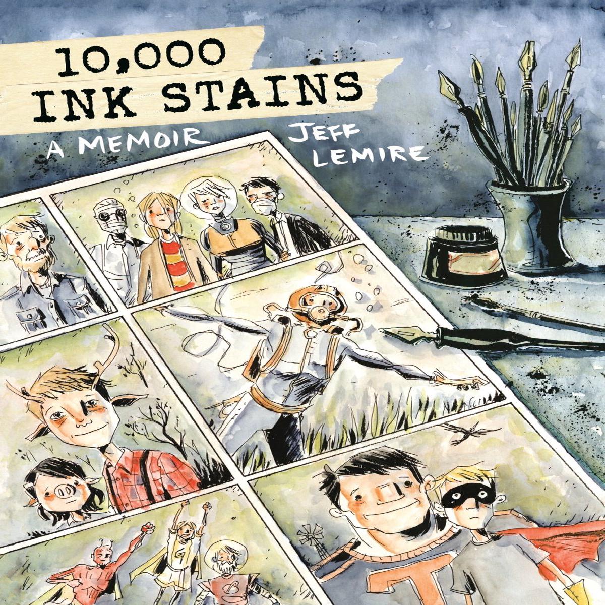 10,000 Ink Stains: A Memoir by Jeff Lemire HC